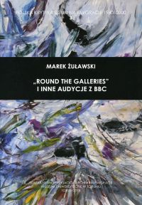 Marek Żuławski, Round the Galleries i inne audycje z BBC
