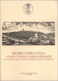 Srebrna Biblioteka i inne cymelia
królewieckie